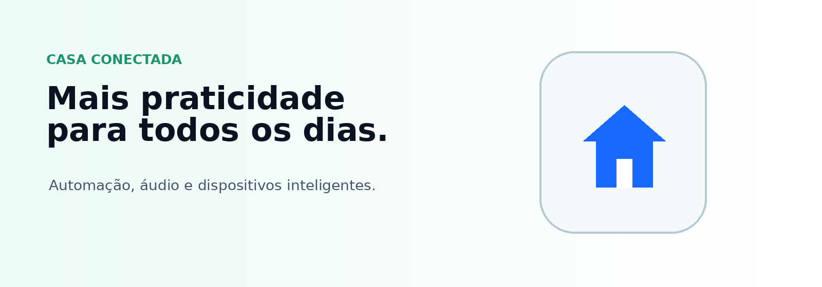 Campanha fictícia Casa Conectada