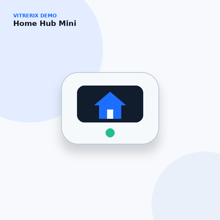 Home Hub Mini — imagem fictícia da demo Vitrerix
